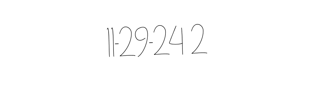 How to make 11-29-24  2 signature? Andilay-7BmLP is a professional autograph style. Create handwritten signature for 11-29-24  2 name. 11-29-24  2 signature style 4 images and pictures png