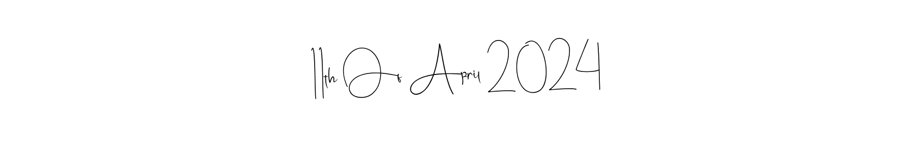 if you are searching for the best signature style for your name 11th Of April 2024. so please give up your signature search. here we have designed multiple signature styles  using Andilay-7BmLP. 11th Of April 2024 signature style 4 images and pictures png