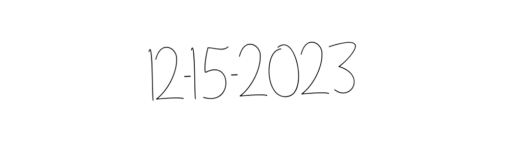 Once you've used our free online signature maker to create your best signature Andilay-7BmLP style, it's time to enjoy all of the benefits that 12-15-2023 name signing documents. 12-15-2023 signature style 4 images and pictures png