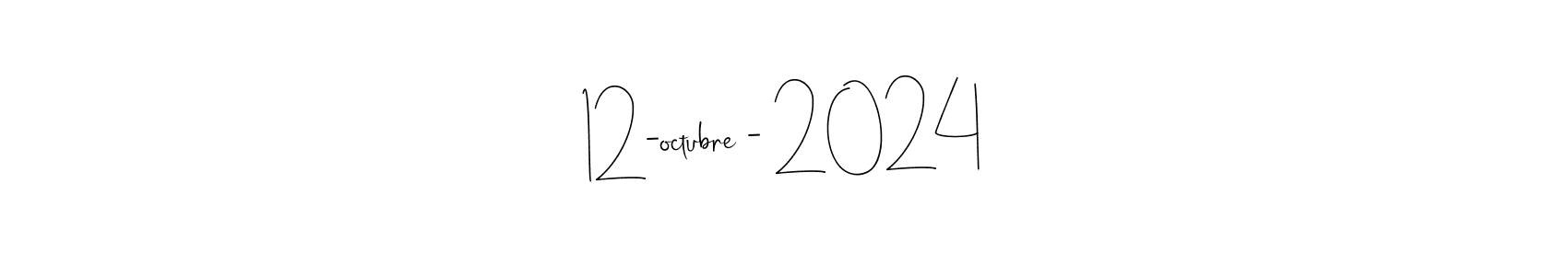 How to make 12-octubre - 2024 name signature. Use Andilay-7BmLP style for creating short signs online. This is the latest handwritten sign. 12-octubre - 2024 signature style 4 images and pictures png