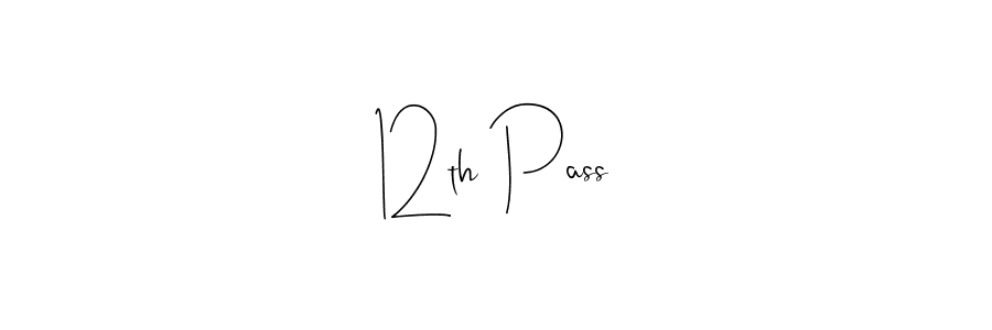 How to make 12th Pass signature? Andilay-7BmLP is a professional autograph style. Create handwritten signature for 12th Pass name. 12th Pass signature style 4 images and pictures png