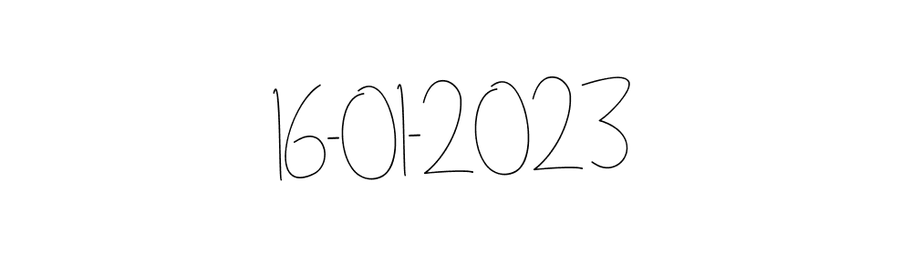 Once you've used our free online signature maker to create your best signature Andilay-7BmLP style, it's time to enjoy all of the benefits that 16-01-2023 name signing documents. 16-01-2023 signature style 4 images and pictures png