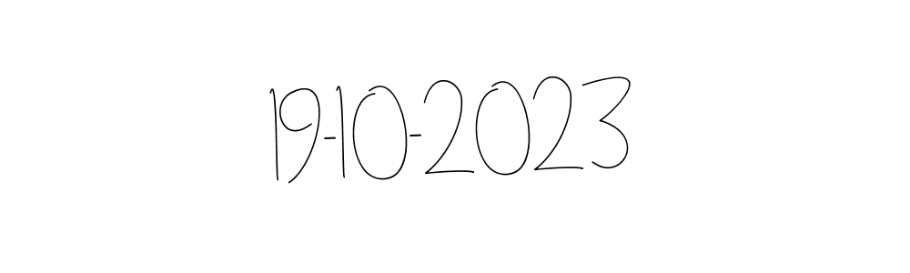 How to make 19-10-2023 name signature. Use Andilay-7BmLP style for creating short signs online. This is the latest handwritten sign. 19-10-2023 signature style 4 images and pictures png