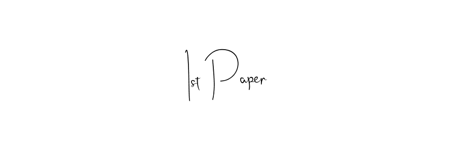 It looks lik you need a new signature style for name 1st Paper. Design unique handwritten (Andilay-7BmLP) signature with our free signature maker in just a few clicks. 1st Paper signature style 4 images and pictures png
