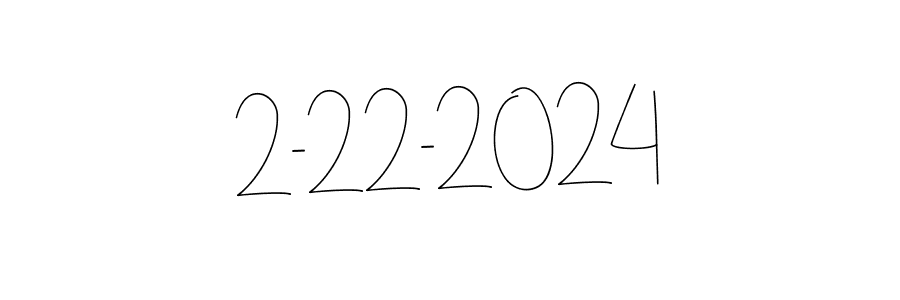 How to make 2-22-2024 signature? Andilay-7BmLP is a professional autograph style. Create handwritten signature for 2-22-2024 name. 2-22-2024 signature style 4 images and pictures png