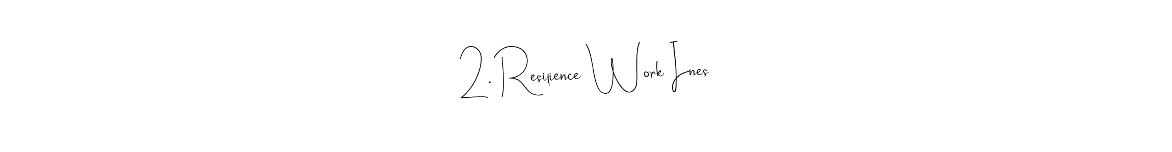 How to make 2. Resilience Work Ines name signature. Use Andilay-7BmLP style for creating short signs online. This is the latest handwritten sign. 2. Resilience Work Ines signature style 4 images and pictures png