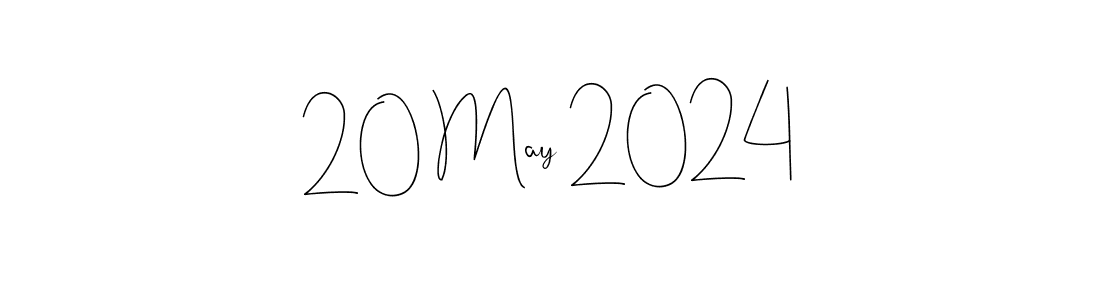 Make a beautiful signature design for name 20 May 2024. With this signature (Andilay-7BmLP) style, you can create a handwritten signature for free. 20 May 2024 signature style 4 images and pictures png