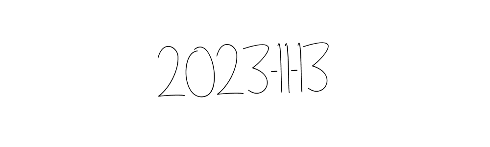 It looks lik you need a new signature style for name 2023-11-13. Design unique handwritten (Andilay-7BmLP) signature with our free signature maker in just a few clicks. 2023-11-13 signature style 4 images and pictures png