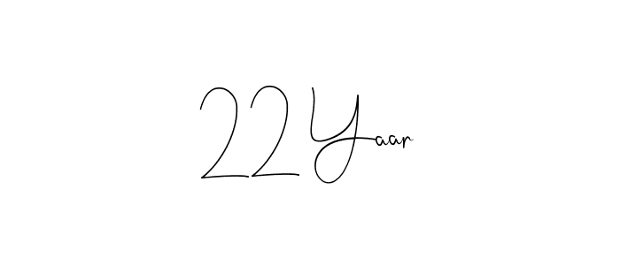 22 Yaar stylish signature style. Best Handwritten Sign (Andilay-7BmLP) for my name. Handwritten Signature Collection Ideas for my name 22 Yaar. 22 Yaar signature style 4 images and pictures png