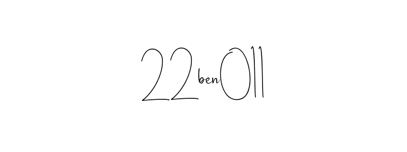 Also we have 22ben011 name is the best signature style. Create professional handwritten signature collection using Andilay-7BmLP autograph style. 22ben011 signature style 4 images and pictures png