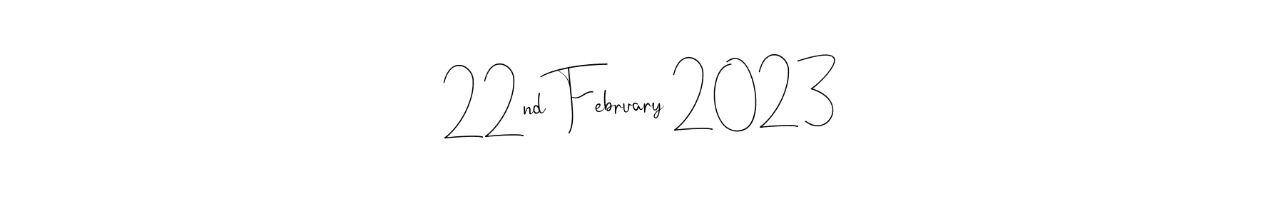 Once you've used our free online signature maker to create your best signature Andilay-7BmLP style, it's time to enjoy all of the benefits that 22nd February 2023 name signing documents. 22nd February 2023 signature style 4 images and pictures png