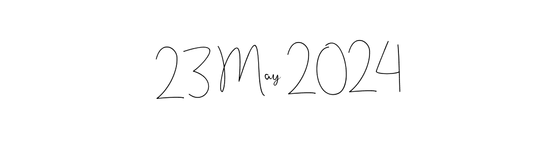 How to make 23 May 2024 signature? Andilay-7BmLP is a professional autograph style. Create handwritten signature for 23 May 2024 name. 23 May 2024 signature style 4 images and pictures png