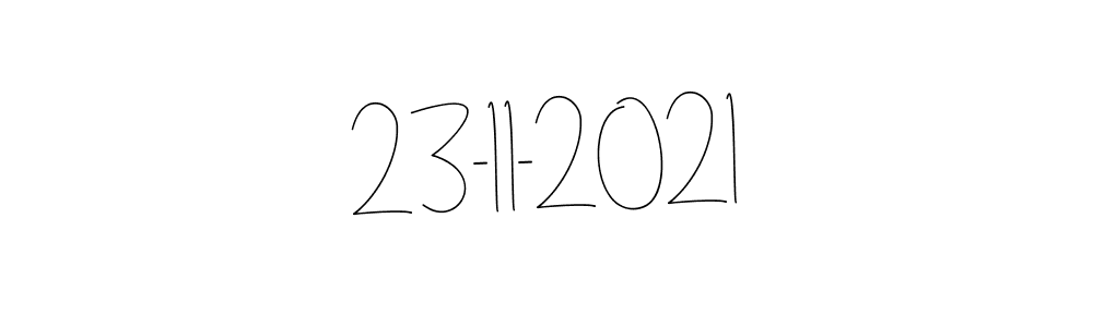 How to make 23-11-2021 name signature. Use Andilay-7BmLP style for creating short signs online. This is the latest handwritten sign. 23-11-2021 signature style 4 images and pictures png