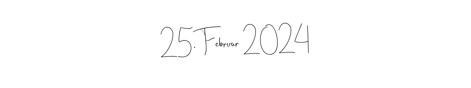 Also You can easily find your signature by using the search form. We will create 25. Februar 2024 name handwritten signature images for you free of cost using Andilay-7BmLP sign style. 25. Februar 2024 signature style 4 images and pictures png