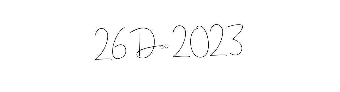 Also we have 26 Dec 2023 name is the best signature style. Create professional handwritten signature collection using Andilay-7BmLP autograph style. 26 Dec 2023 signature style 4 images and pictures png