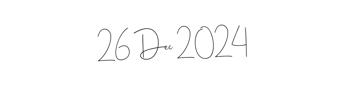 Create a beautiful signature design for name 26 Dec 2024. With this signature (Andilay-7BmLP) fonts, you can make a handwritten signature for free. 26 Dec 2024 signature style 4 images and pictures png