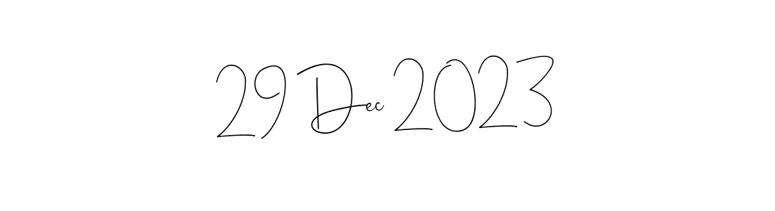 How to make 29 Dec 2023 name signature. Use Andilay-7BmLP style for creating short signs online. This is the latest handwritten sign. 29 Dec 2023 signature style 4 images and pictures png