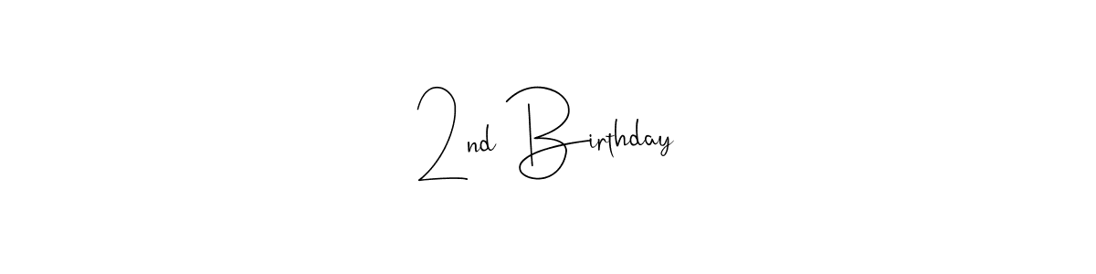 Also we have 2nd Birthday name is the best signature style. Create professional handwritten signature collection using Andilay-7BmLP autograph style. 2nd Birthday signature style 4 images and pictures png