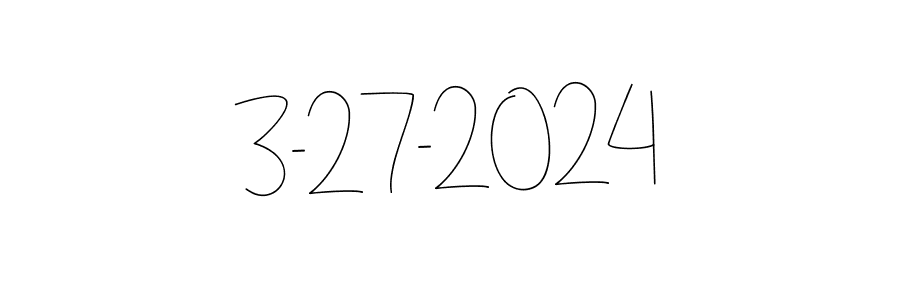 How to make 3-27-2024 signature? Andilay-7BmLP is a professional autograph style. Create handwritten signature for 3-27-2024 name. 3-27-2024 signature style 4 images and pictures png