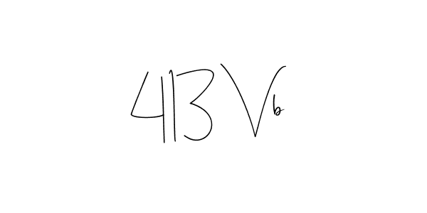 The best way (Andilay-7BmLP) to make a short signature is to pick only two or three words in your name. The name 413 Vb include a total of six letters. For converting this name. 413 Vb signature style 4 images and pictures png