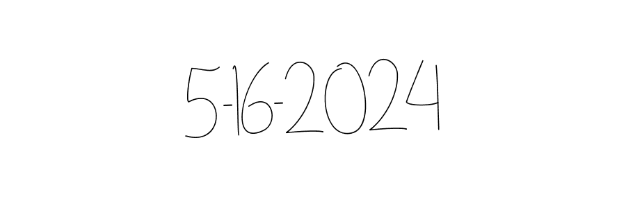 How to make 5-16-2024 signature? Andilay-7BmLP is a professional autograph style. Create handwritten signature for 5-16-2024 name. 5-16-2024 signature style 4 images and pictures png