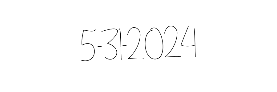 How to make 5-31-2024 signature? Andilay-7BmLP is a professional autograph style. Create handwritten signature for 5-31-2024 name. 5-31-2024 signature style 4 images and pictures png