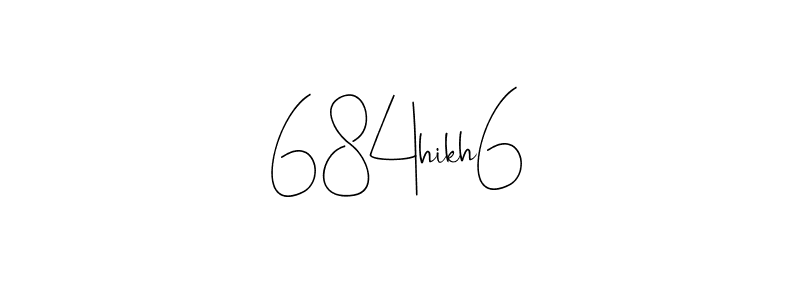 You can use this online signature creator to create a handwritten signature for the name 684hikh6. This is the best online autograph maker. 684hikh6 signature style 4 images and pictures png