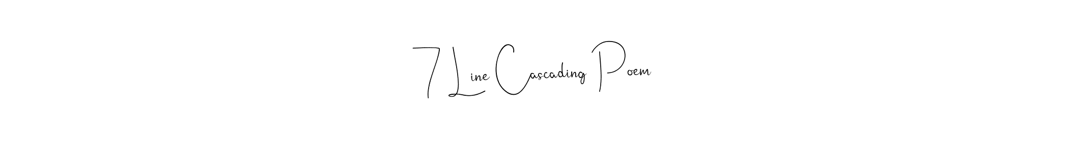 You should practise on your own different ways (Andilay-7BmLP) to write your name (7 Line Cascading Poem) in signature. don't let someone else do it for you. 7 Line Cascading Poem signature style 4 images and pictures png