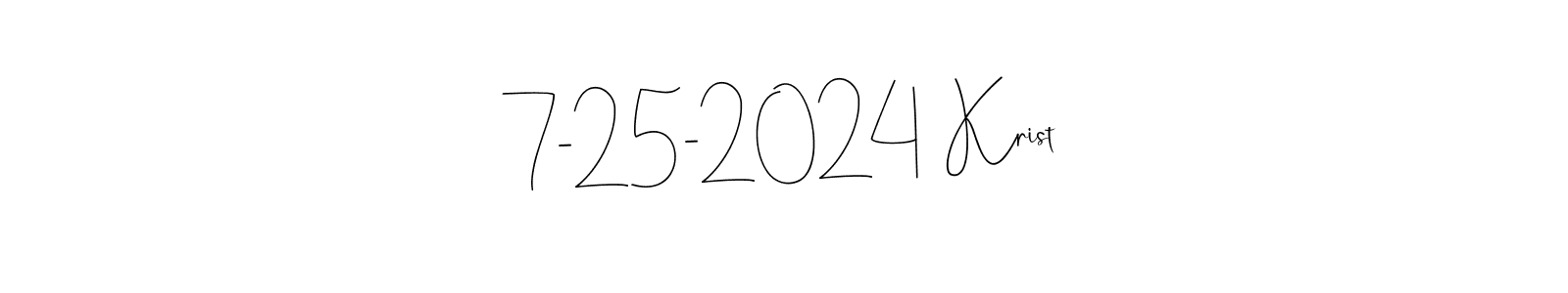 Also You can easily find your signature by using the search form. We will create 7-25-2024  Krist name handwritten signature images for you free of cost using Andilay-7BmLP sign style. 7-25-2024  Krist signature style 4 images and pictures png