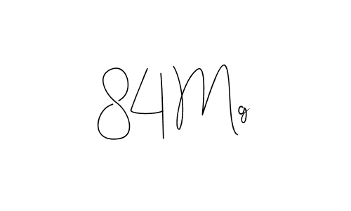 Once you've used our free online signature maker to create your best signature Andilay-7BmLP style, it's time to enjoy all of the benefits that 84 Mg name signing documents. 84 Mg signature style 4 images and pictures png