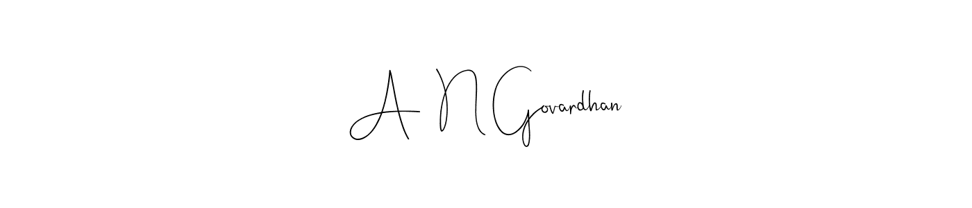 Design your own signature with our free online signature maker. With this signature software, you can create a handwritten (Andilay-7BmLP) signature for name A  N Govardhan. A  N Govardhan signature style 4 images and pictures png