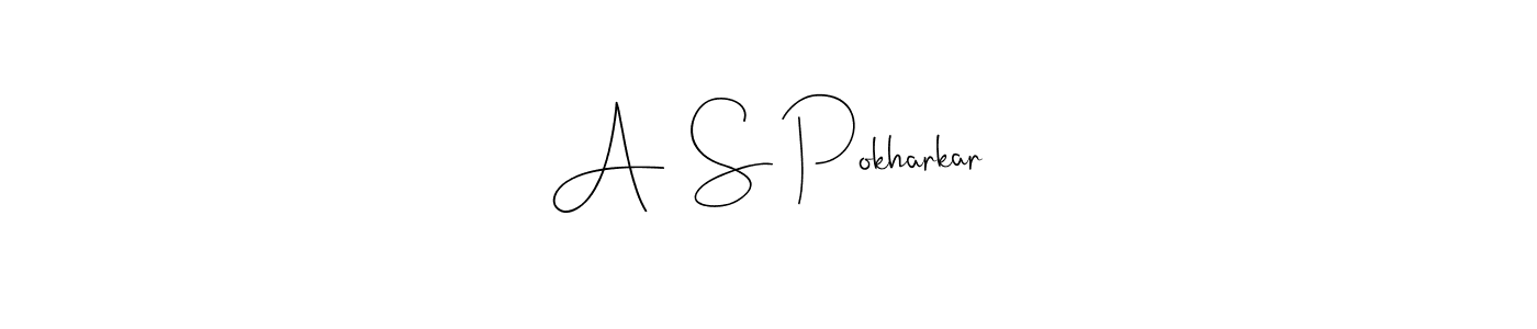 How to make A  S Pokharkar name signature. Use Andilay-7BmLP style for creating short signs online. This is the latest handwritten sign. A  S Pokharkar signature style 4 images and pictures png