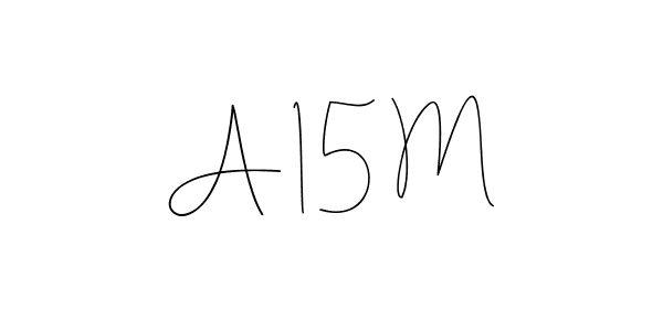 The best way (Andilay-7BmLP) to make a short signature is to pick only two or three words in your name. The name A 15 M include a total of six letters. For converting this name. A 15 M signature style 4 images and pictures png