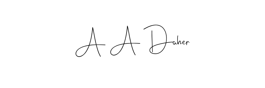 You should practise on your own different ways (Andilay-7BmLP) to write your name (A A Daher) in signature. don't let someone else do it for you. A A Daher signature style 4 images and pictures png