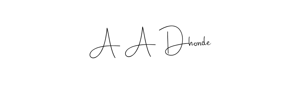 The best way (Andilay-7BmLP) to make a short signature is to pick only two or three words in your name. The name A A Dhonde include a total of six letters. For converting this name. A A Dhonde signature style 4 images and pictures png