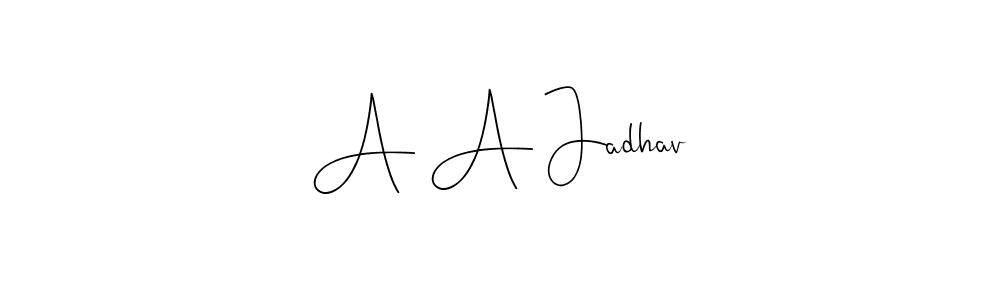How to make A A Jadhav name signature. Use Andilay-7BmLP style for creating short signs online. This is the latest handwritten sign. A A Jadhav signature style 4 images and pictures png