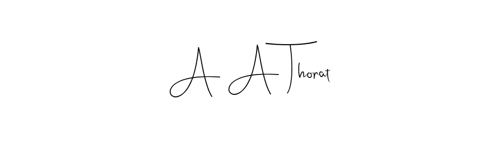 It looks lik you need a new signature style for name A A Thorat. Design unique handwritten (Andilay-7BmLP) signature with our free signature maker in just a few clicks. A A Thorat signature style 4 images and pictures png