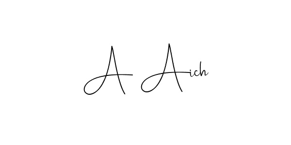 A Aich stylish signature style. Best Handwritten Sign (Andilay-7BmLP) for my name. Handwritten Signature Collection Ideas for my name A Aich. A Aich signature style 4 images and pictures png