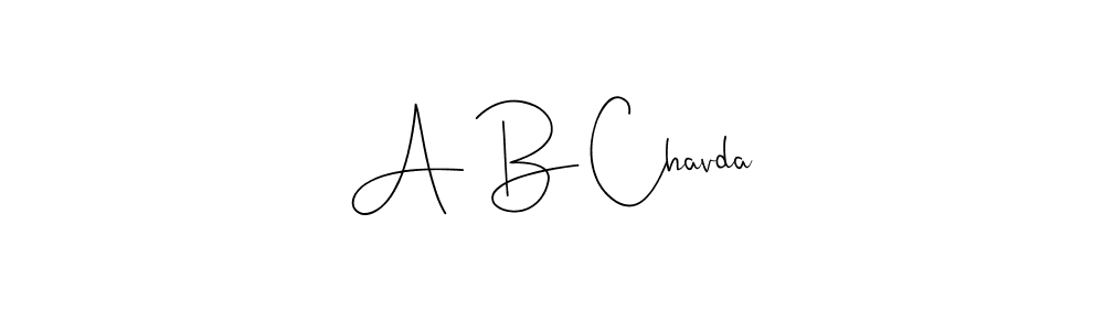 Create a beautiful signature design for name A B Chavda. With this signature (Andilay-7BmLP) fonts, you can make a handwritten signature for free. A B Chavda signature style 4 images and pictures png