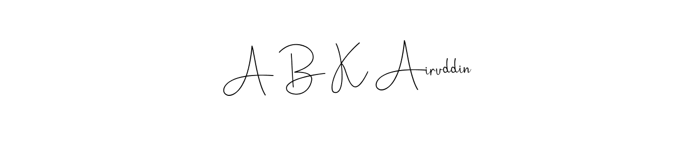 How to make A B K Airuddin signature? Andilay-7BmLP is a professional autograph style. Create handwritten signature for A B K Airuddin name. A B K Airuddin signature style 4 images and pictures png