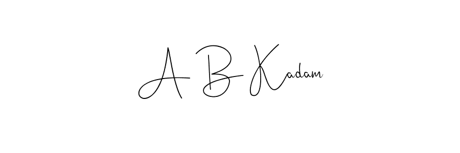Also we have A B Kadam name is the best signature style. Create professional handwritten signature collection using Andilay-7BmLP autograph style. A B Kadam signature style 4 images and pictures png