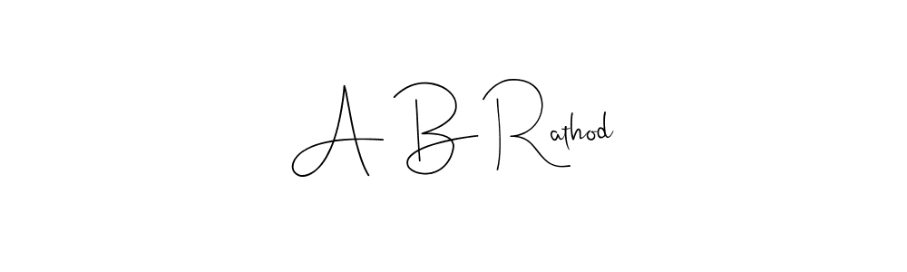 Use a signature maker to create a handwritten signature online. With this signature software, you can design (Andilay-7BmLP) your own signature for name A B Rathod. A B Rathod signature style 4 images and pictures png