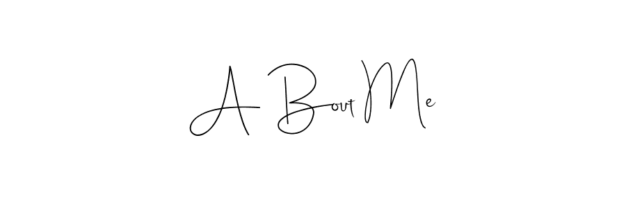 Make a beautiful signature design for name A Bout Me. With this signature (Andilay-7BmLP) style, you can create a handwritten signature for free. A Bout Me signature style 4 images and pictures png