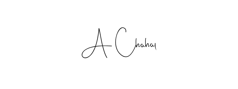 A Chahal stylish signature style. Best Handwritten Sign (Andilay-7BmLP) for my name. Handwritten Signature Collection Ideas for my name A Chahal. A Chahal signature style 4 images and pictures png