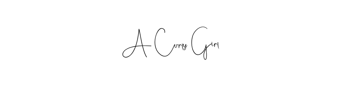 Use a signature maker to create a handwritten signature online. With this signature software, you can design (Andilay-7BmLP) your own signature for name A Curly Girl. A Curly Girl signature style 4 images and pictures png