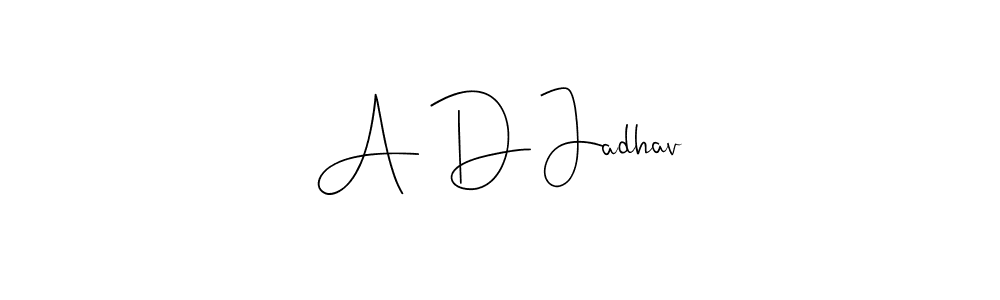Design your own signature with our free online signature maker. With this signature software, you can create a handwritten (Andilay-7BmLP) signature for name A D Jadhav. A D Jadhav signature style 4 images and pictures png