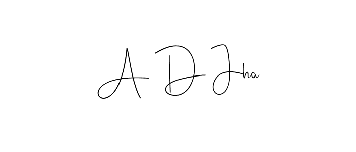 How to make A D Jha signature? Andilay-7BmLP is a professional autograph style. Create handwritten signature for A D Jha name. A D Jha signature style 4 images and pictures png