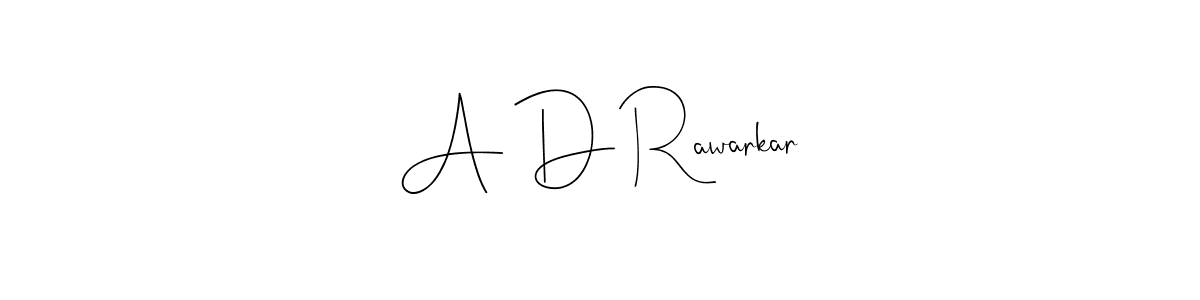 The best way (Andilay-7BmLP) to make a short signature is to pick only two or three words in your name. The name A D Rawarkar include a total of six letters. For converting this name. A D Rawarkar signature style 4 images and pictures png