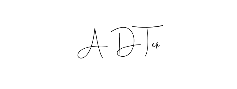 Create a beautiful signature design for name A D Teli. With this signature (Andilay-7BmLP) fonts, you can make a handwritten signature for free. A D Teli signature style 4 images and pictures png