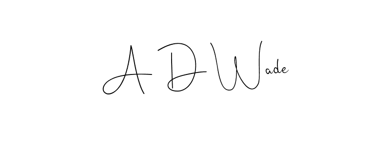 How to make A D Wade name signature. Use Andilay-7BmLP style for creating short signs online. This is the latest handwritten sign. A D Wade signature style 4 images and pictures png